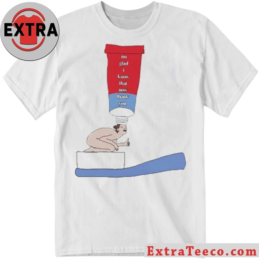 Nice IGIKTNTY Toothpaste Lady Shirt