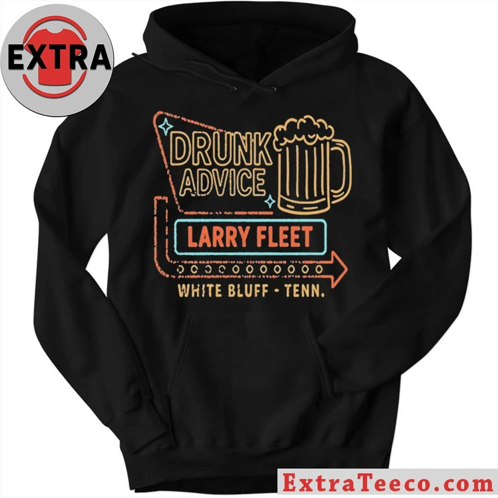 Nice Larry Fleet 2026 Drunk Advice White Bluff Tenn Shirt