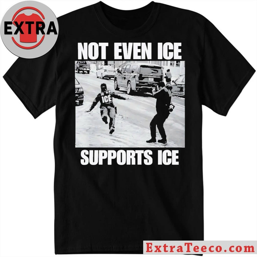 Nice Not Even Ice Supports Ice 2026 T-Shirt