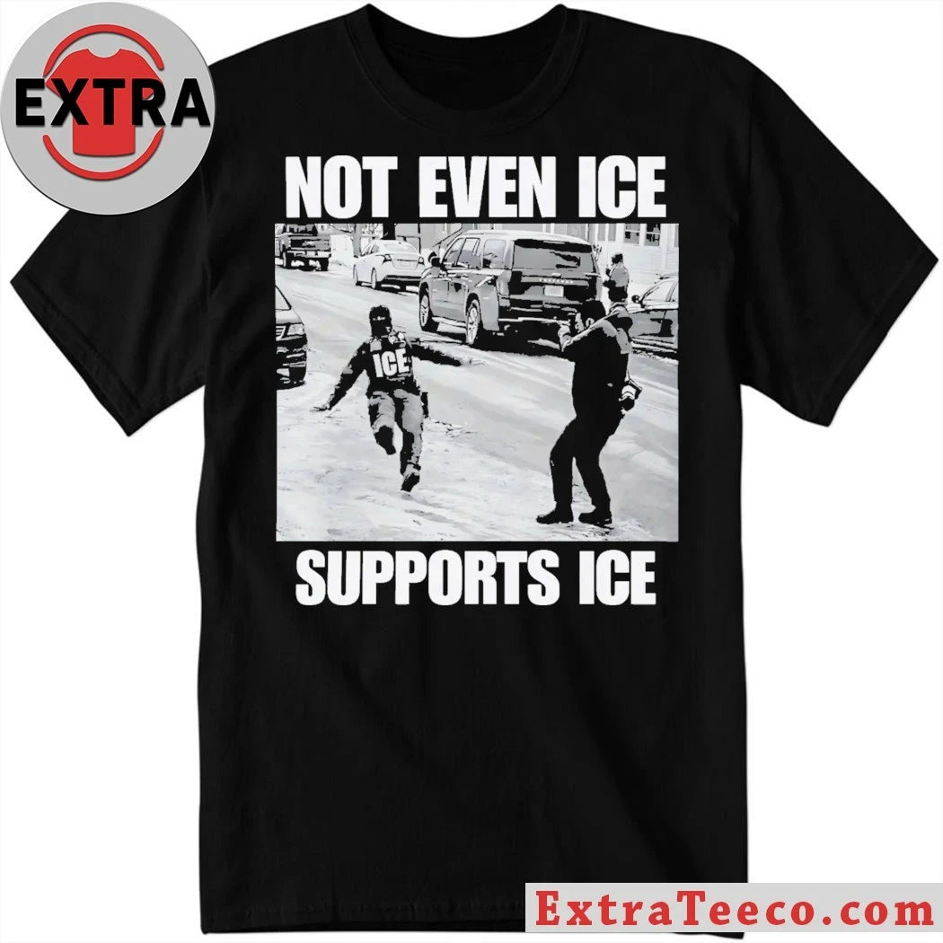 Nice Not Even Ice Supports Ice 2026 T-Shirt