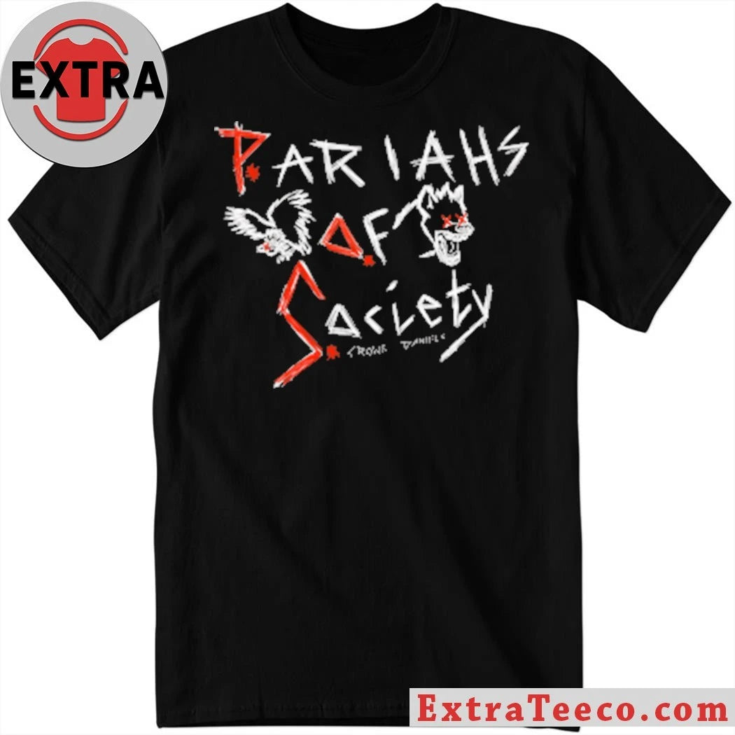 Nice Pariahs of Society T-Shirt
