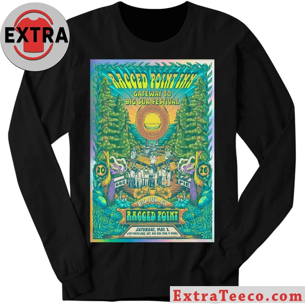 Nice Ragged Point Inn Gateway To Big Sur Festival May 2 2026 Ragged Point Inn, CA Poster Shirt