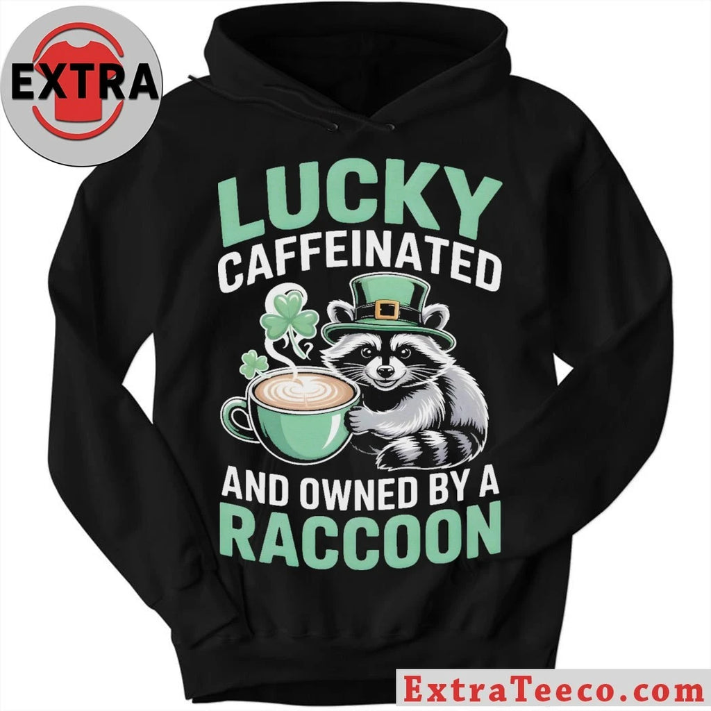 Nice St. Patrick’s Day Lucky Caffeinated And Owned By A Raccoon Coffee Lover 2026 Graphic T-Shirt