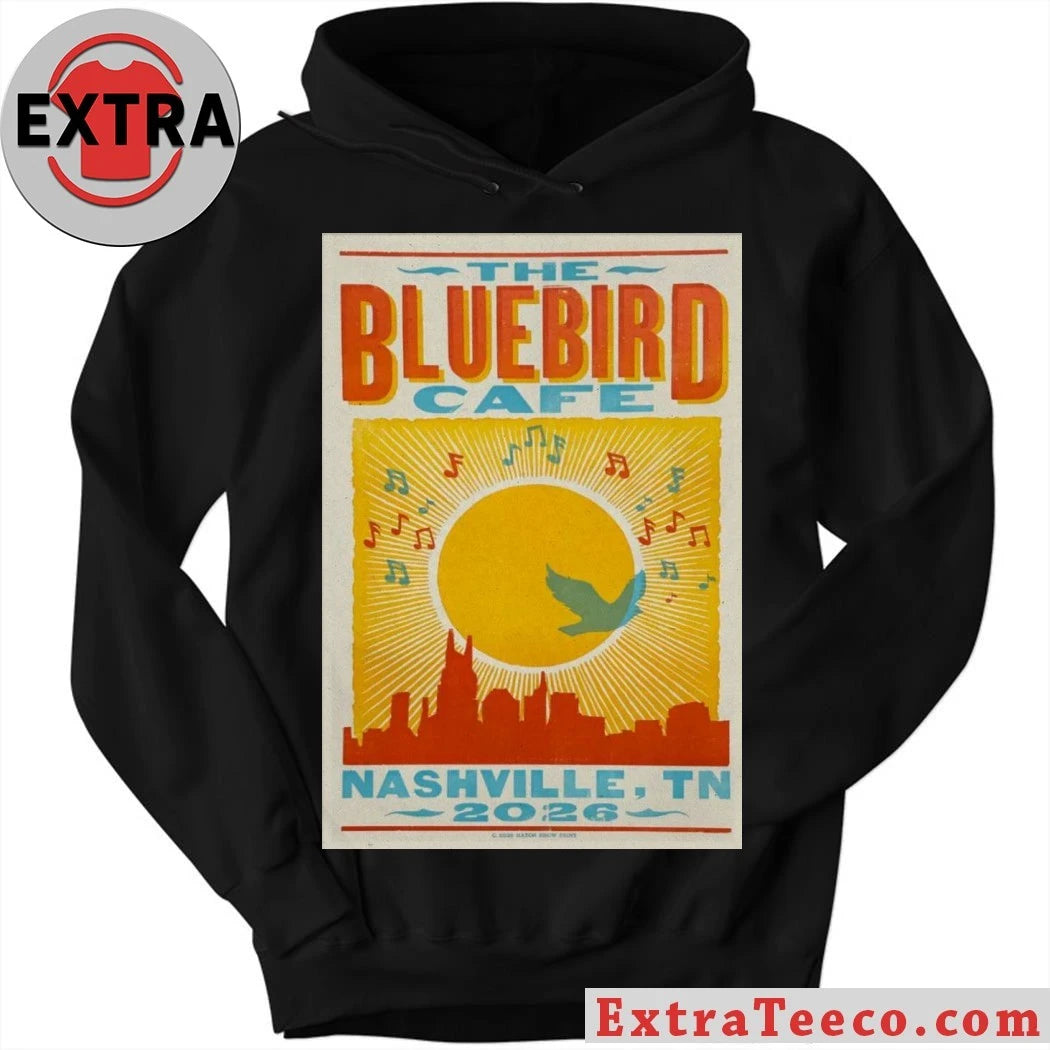 Nice The Bluebird Cafe 2026 Poster Nashville, Tennessee Shirt