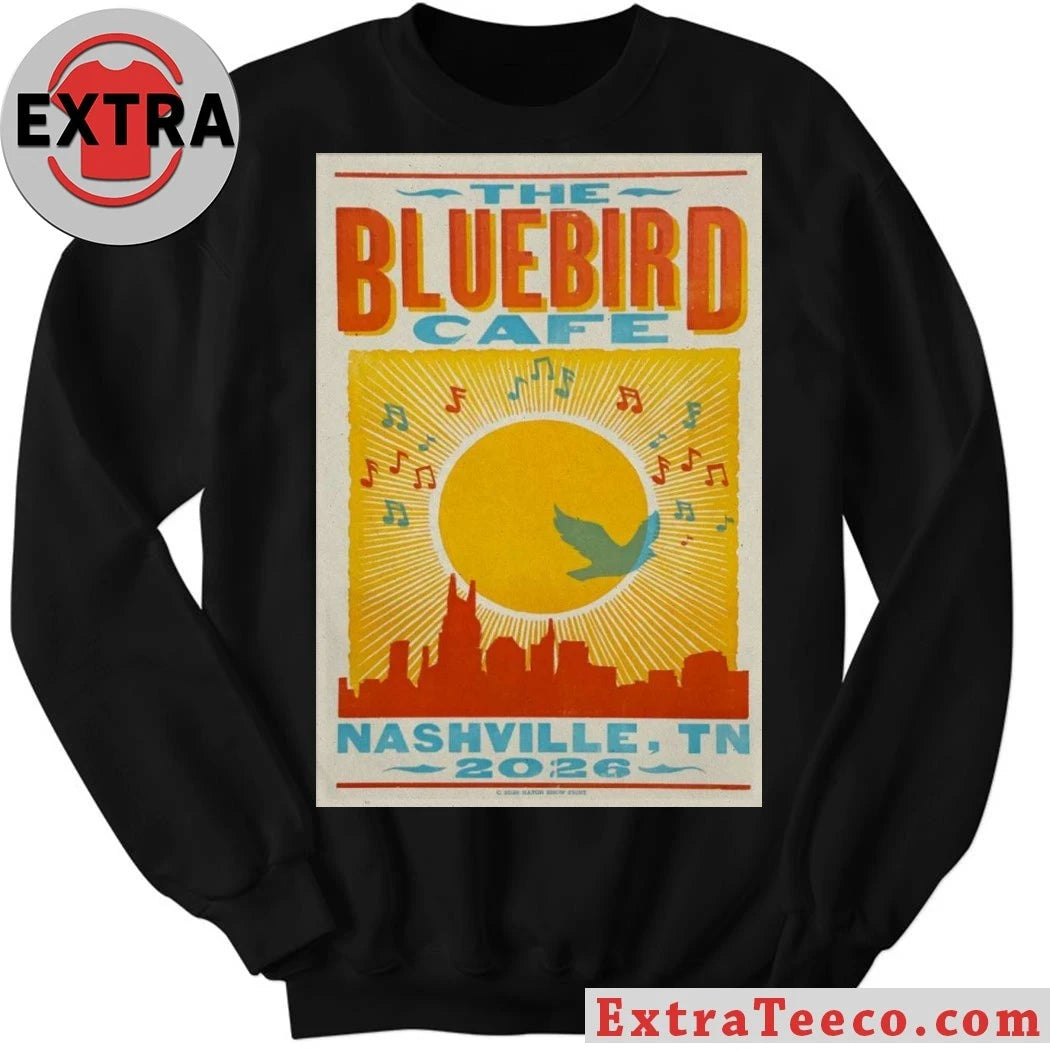Nice The Bluebird Cafe 2026 Poster Nashville, Tennessee Shirt