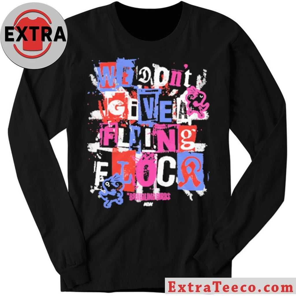 Nice The Brawling Birds We Don’t Give a Flying Flock Shirt
