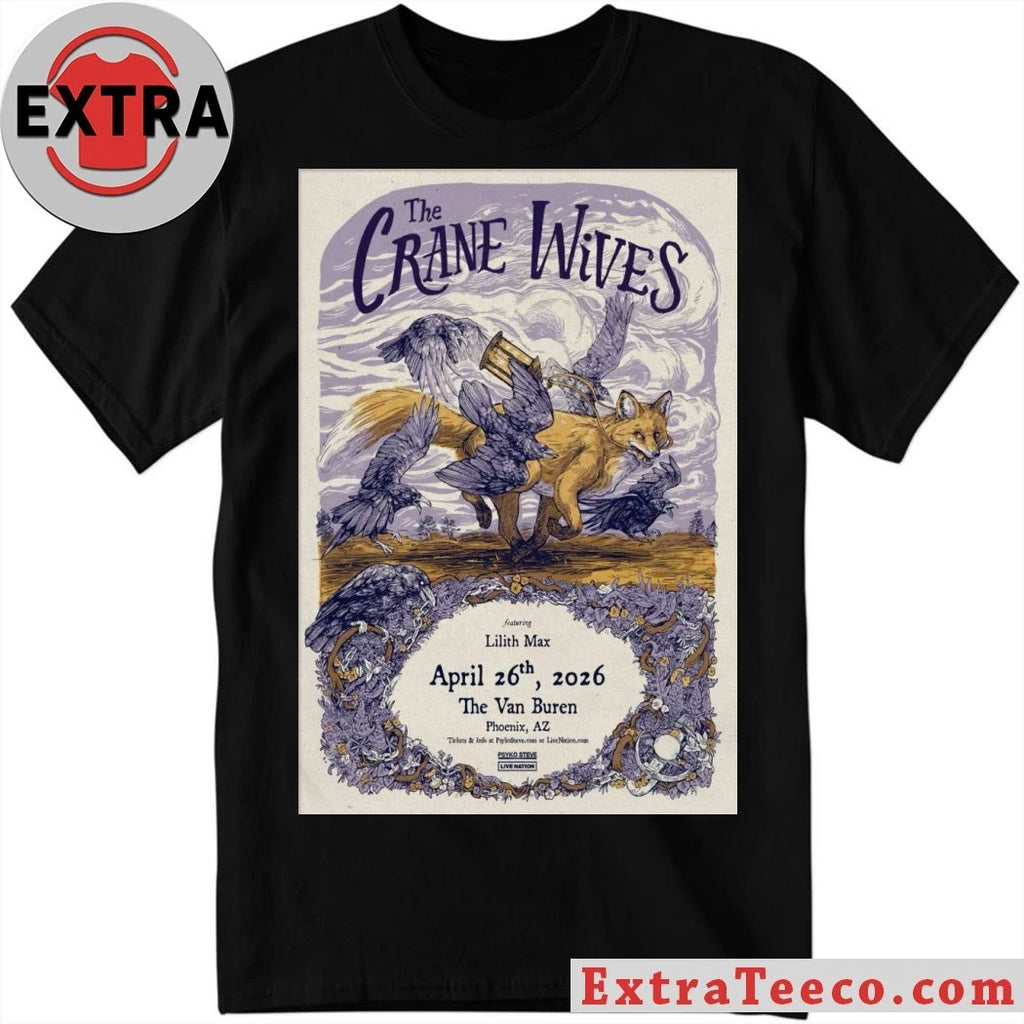 Nice The Crane Wives April 26 2026 The Van Buren Phoenix, AZ Poster Shirt