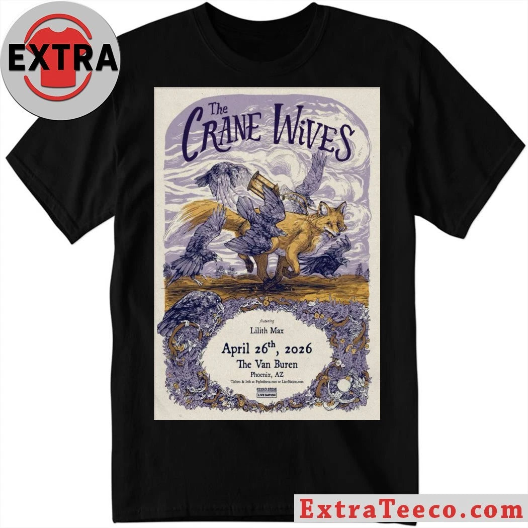 Nice The Crane Wives April 26 2026 The Van Buren Phoenix, AZ Poster Shirt