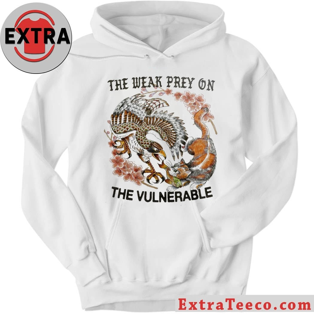 Nice The Weak Prey On The Vulnerable Shirt