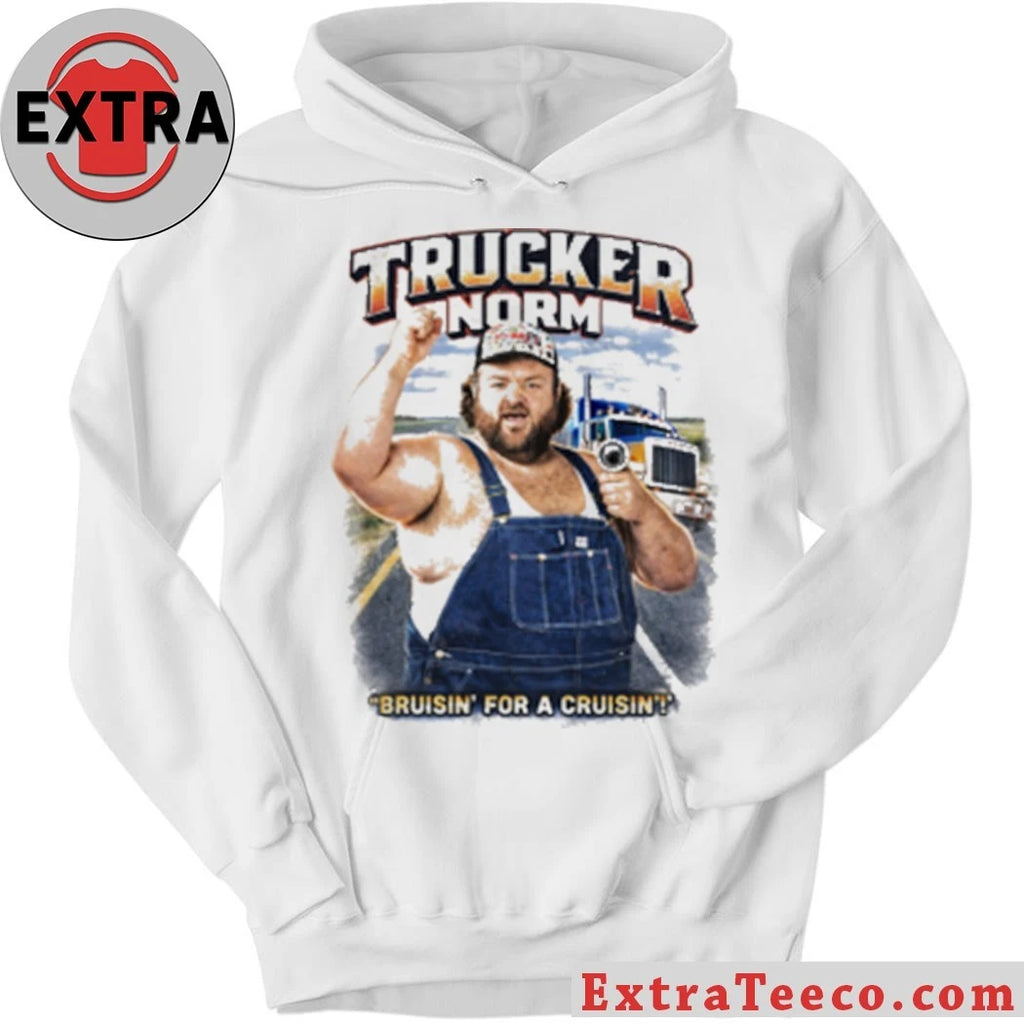 Nice Trucker Norm Bruisin For A Cruisin Shirt