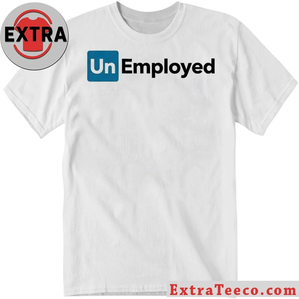 Nice Unemployed Shirt