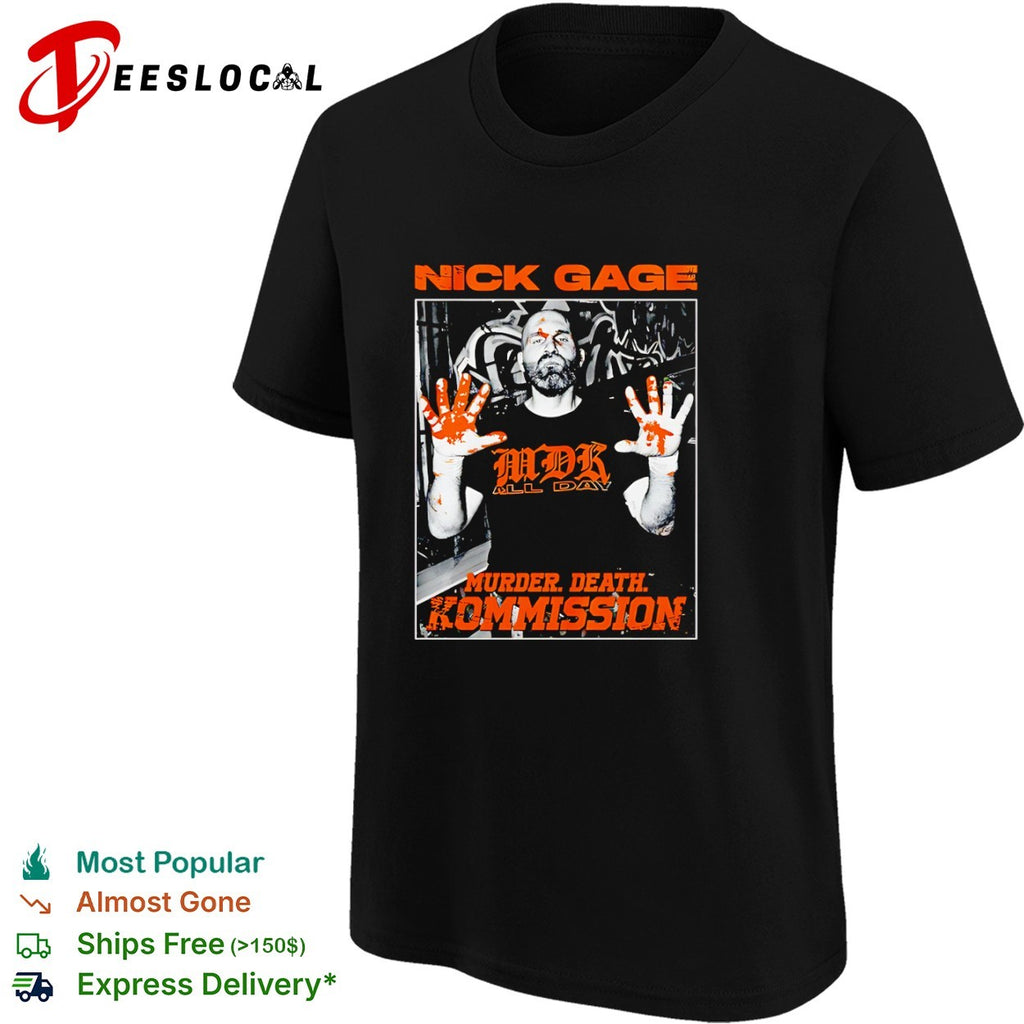 Nick Gage MDK all day Murder Death Kommission shirt