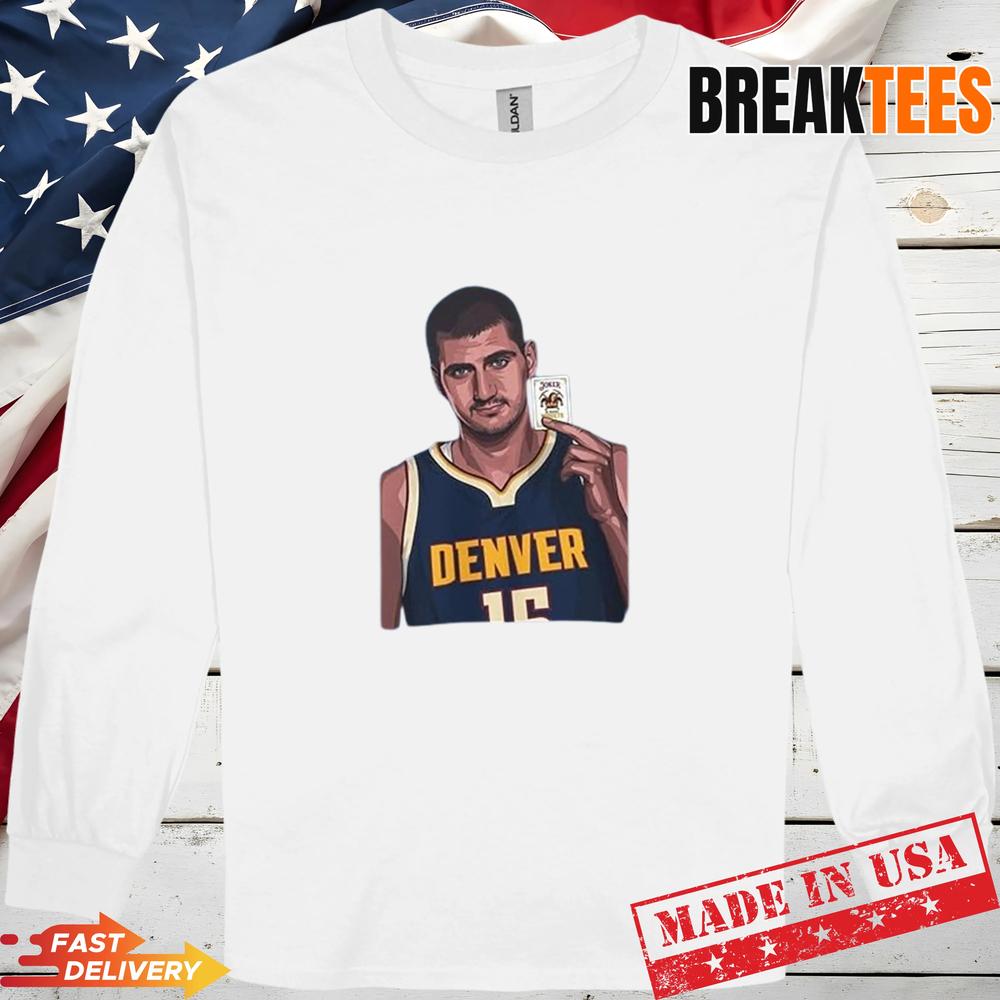 Nikola with Joker Card Basketball Fans Shirt