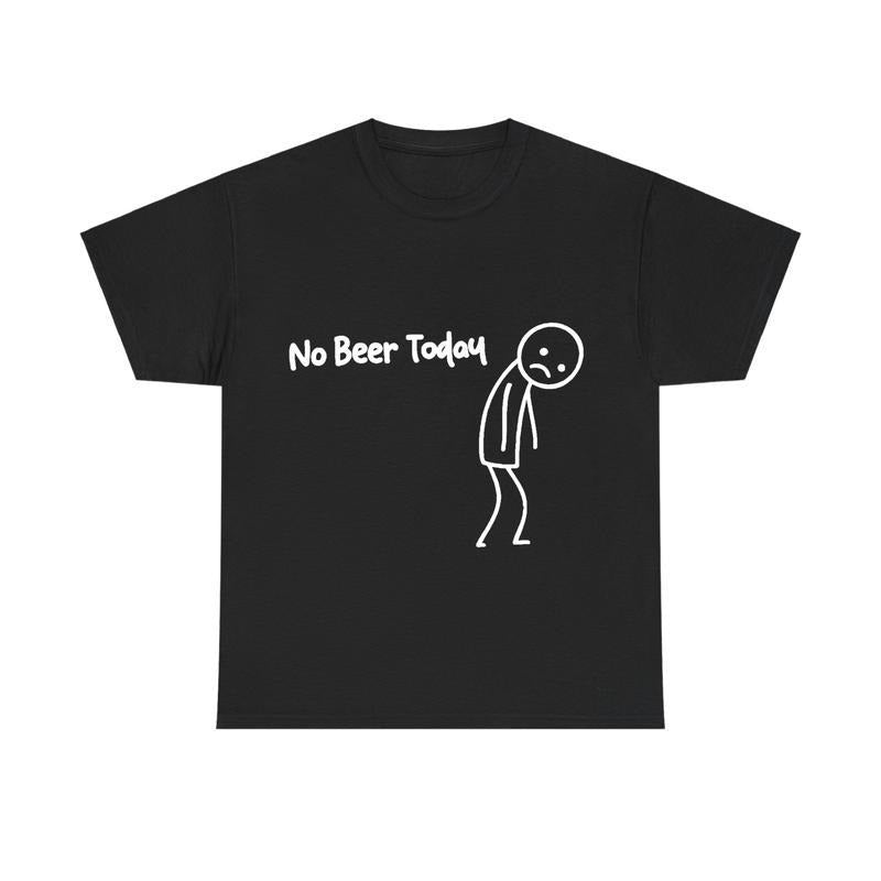 No Beer Today Shirt