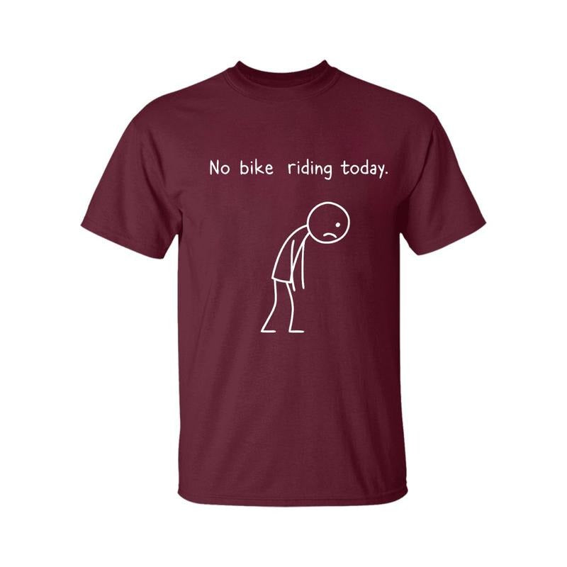 No Bike Riding Today T-Shirt, Summer Graphic Tee 100% Cotton Casual Crew Neck Short Sleeve Tee for Summer Hoodie, Sweatshirt