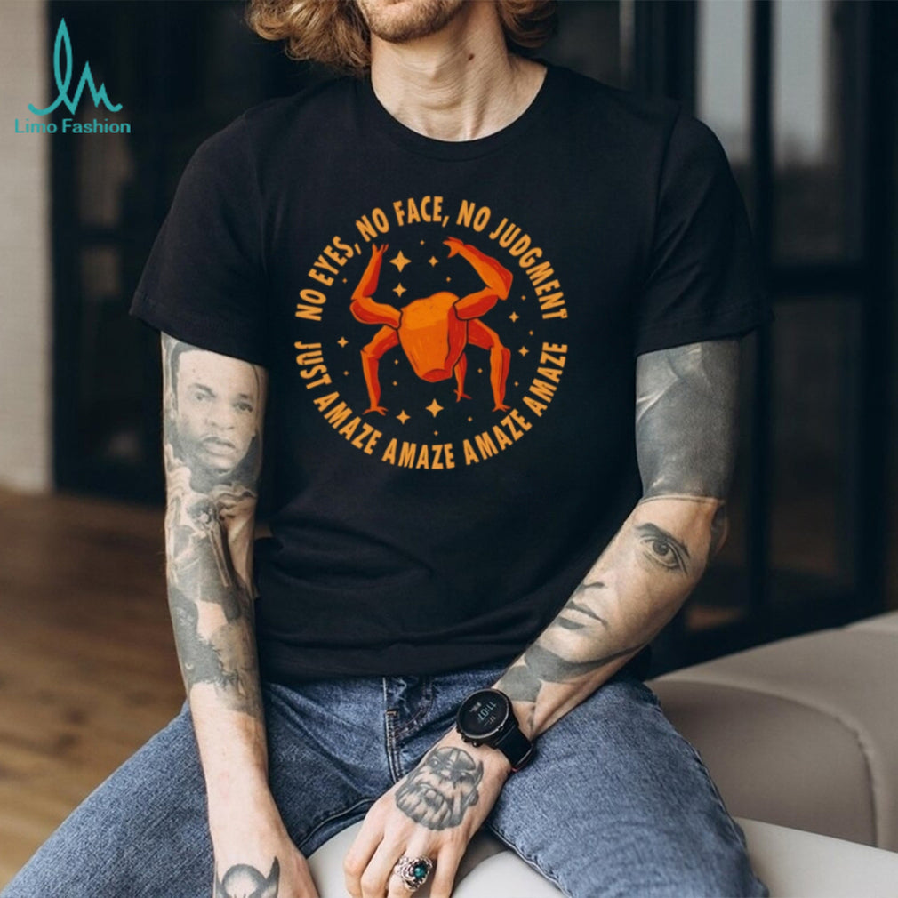 No Eyes No Face No Judgment Project Hail Mary Rocky Amaze T Shirt