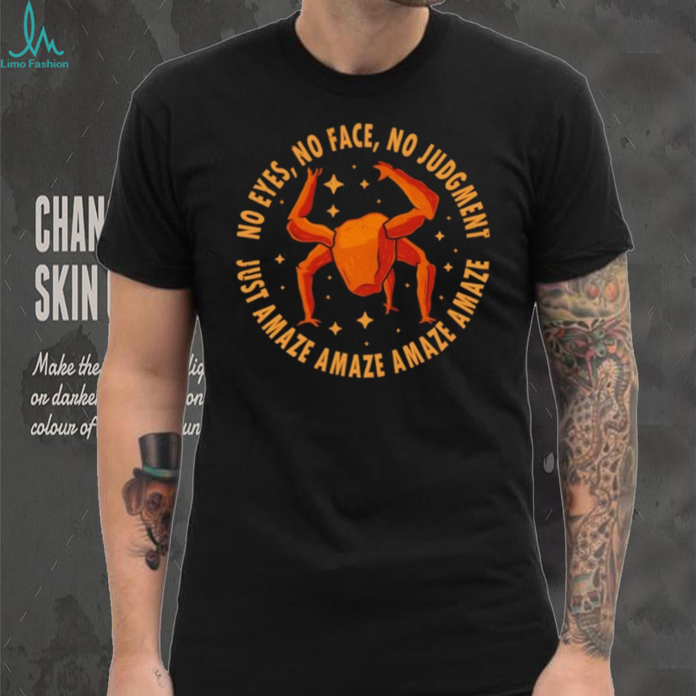 No Eyes No Face No Judgment Project Hail Mary Rocky Amaze T Shirt