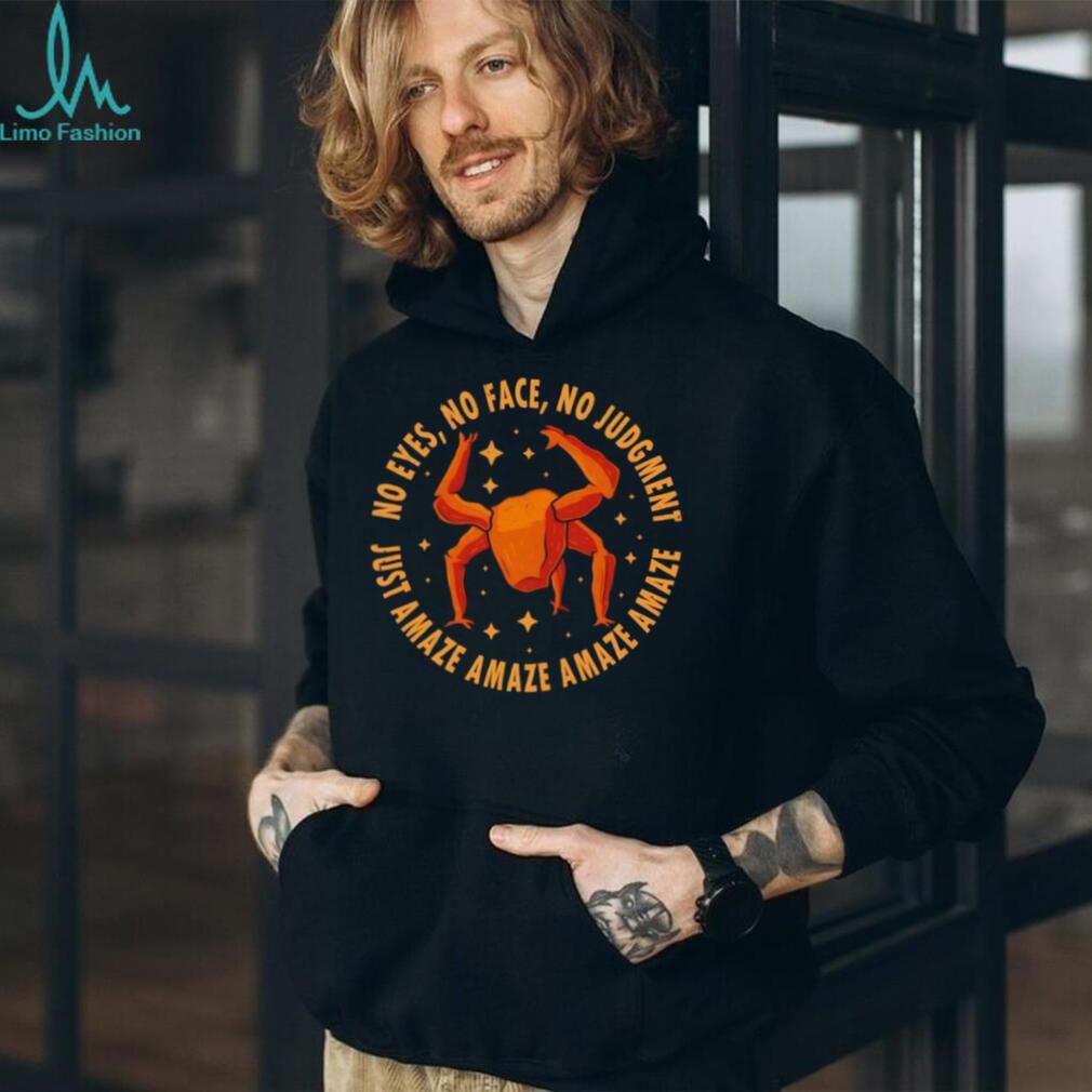 No Eyes No Face No Judgment Project Hail Mary Rocky Amaze T Shirt