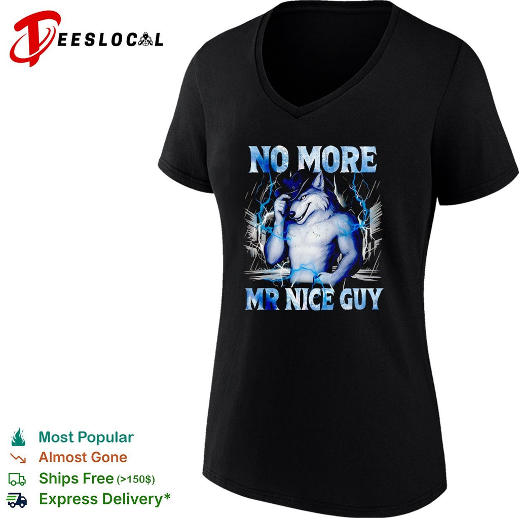 No More Mr Nice Guy Cowboy Wolf Storm Lightning Thunder Energetic Alpha Core shirt