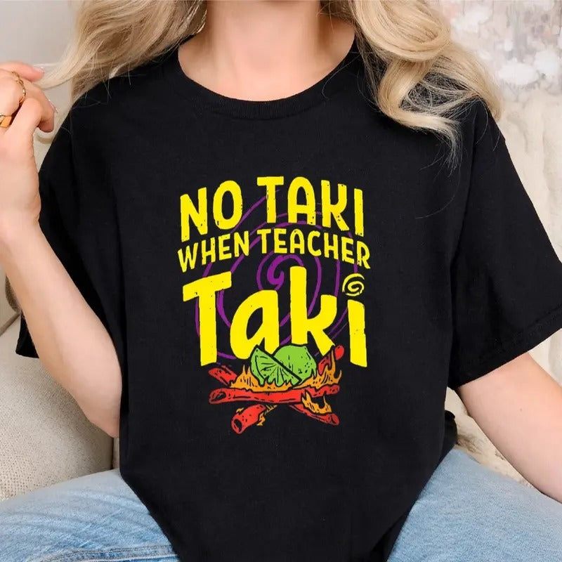 No Taki When Teacher Taki T-Shirt, Funny Teacher T-Shirt, Teacher Appreciation T-Shirt, Japan Gift For Teacher Hoodie,...