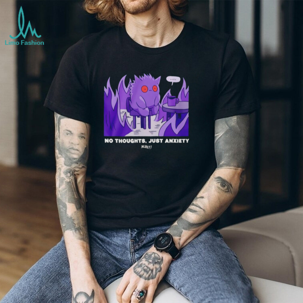 No Thoughts Just Anxiety Mental Health Meme Graphic T Shirt