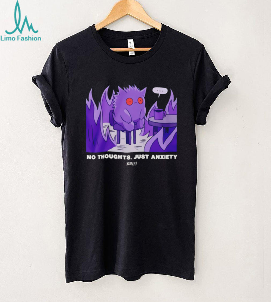No Thoughts Just Anxiety Mental Health Meme Graphic T Shirt