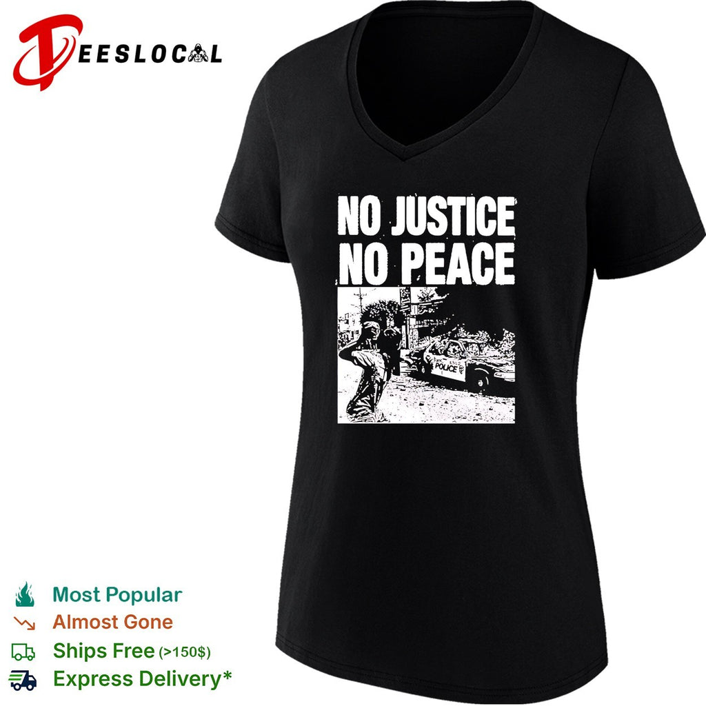 No justice no peace protest shirt