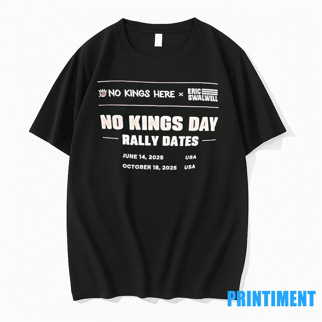 No Kings Day Rally Dates No Kings Here X Eric Swalwell Tshirts Sweater
