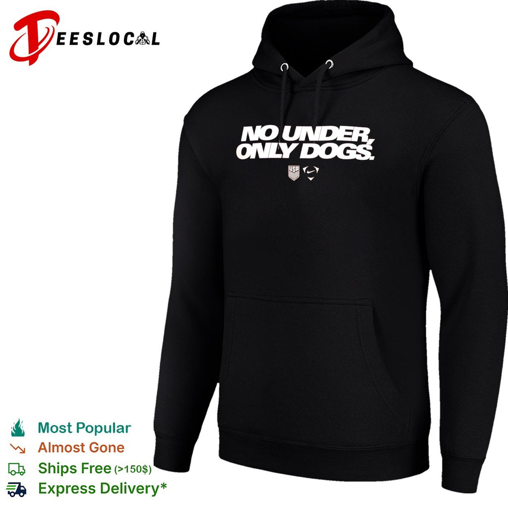 No under only dogs US Soccer shirt
