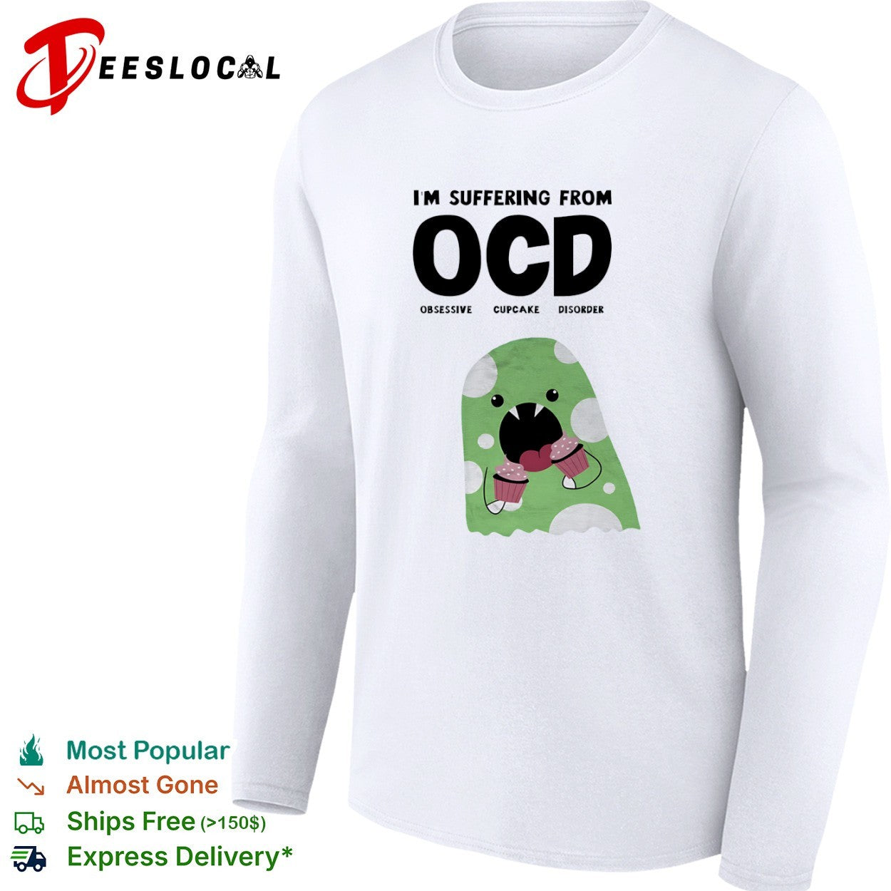 Ocd obsessive cupcake disorder monster eating Im suffering from shirt