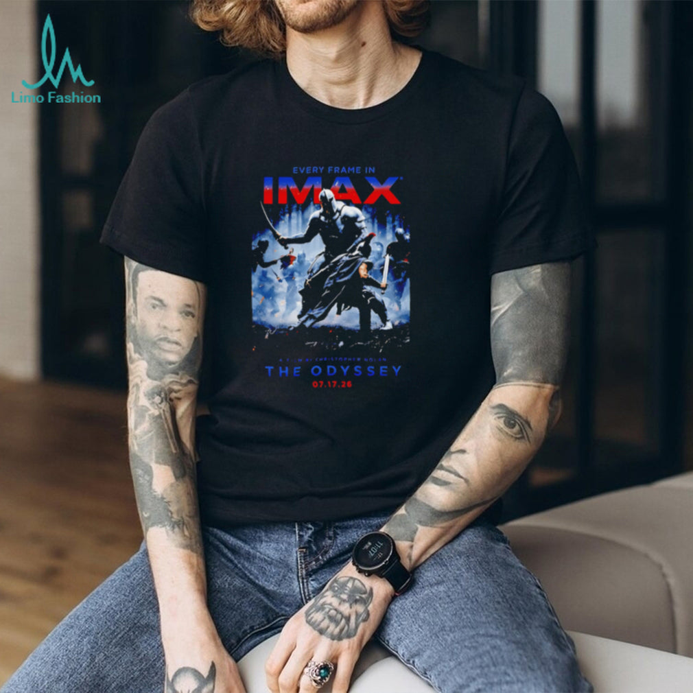 Odysseus The Odyssey Christopher Nolan Every Frame in IMAX 07 17 26 shirt