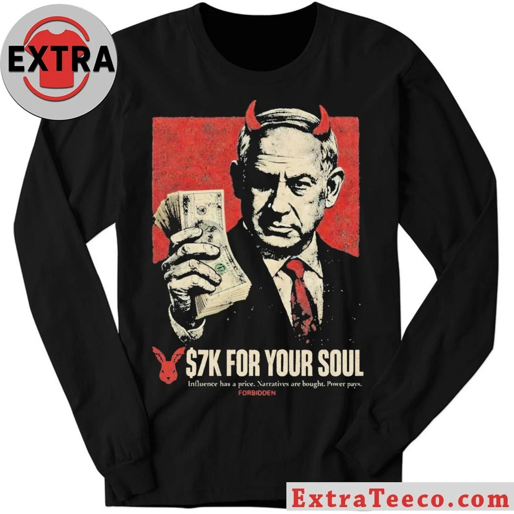 Official 7K For Your Soul Influence Has A Price Narratives Are Bought Power Pays For Biden Shirt