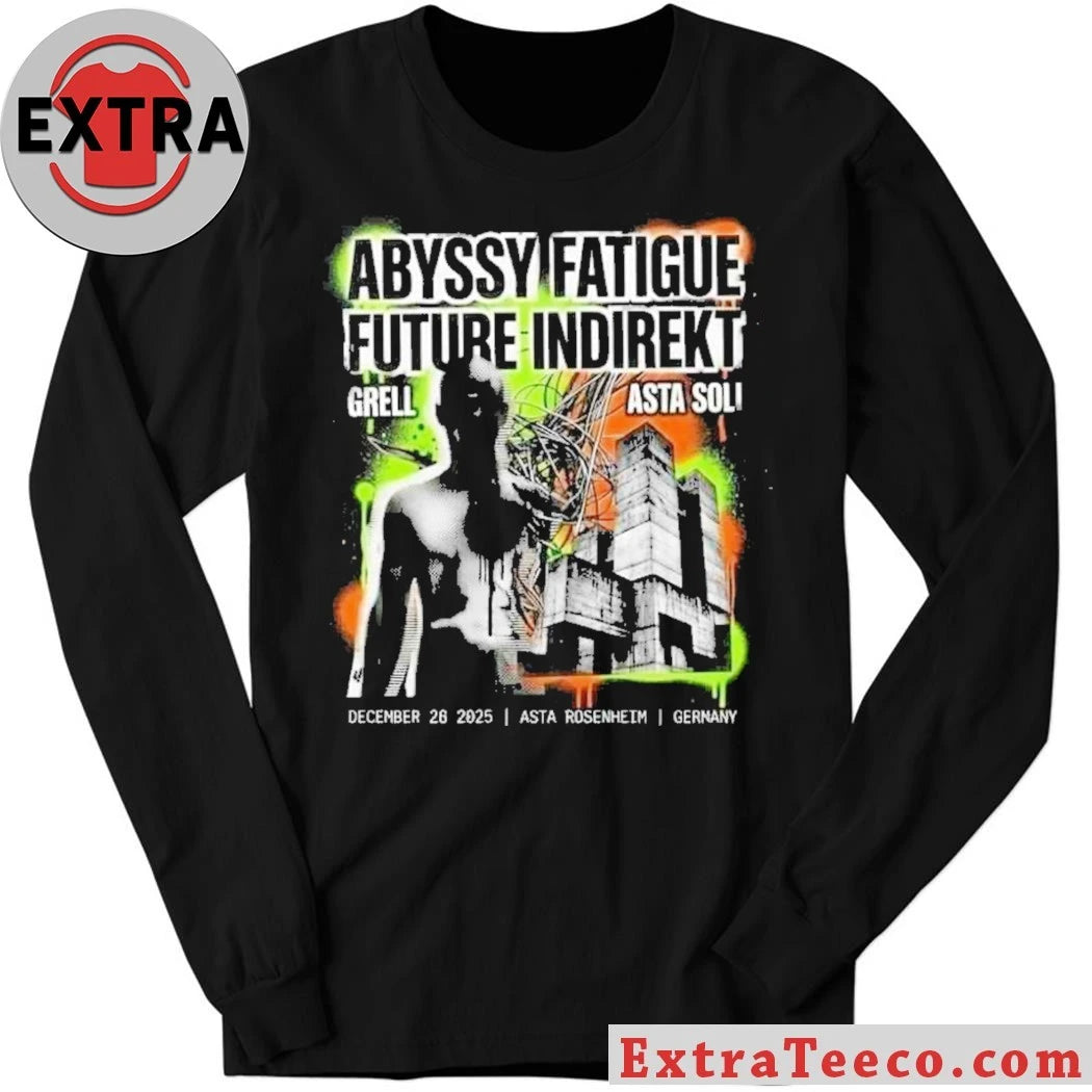 Official Abyss, Fatigue Future and Indirekte Grell will perform on December 26, 2025 at Asta Kneipe in Rosenheim, Germany Shirt