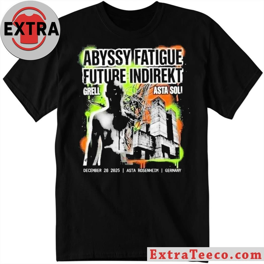 Official Abyss, Fatigue Future and Indirekte Grell will perform on December 26, 2025 at Asta Kneipe in Rosenheim, Germany Shirt