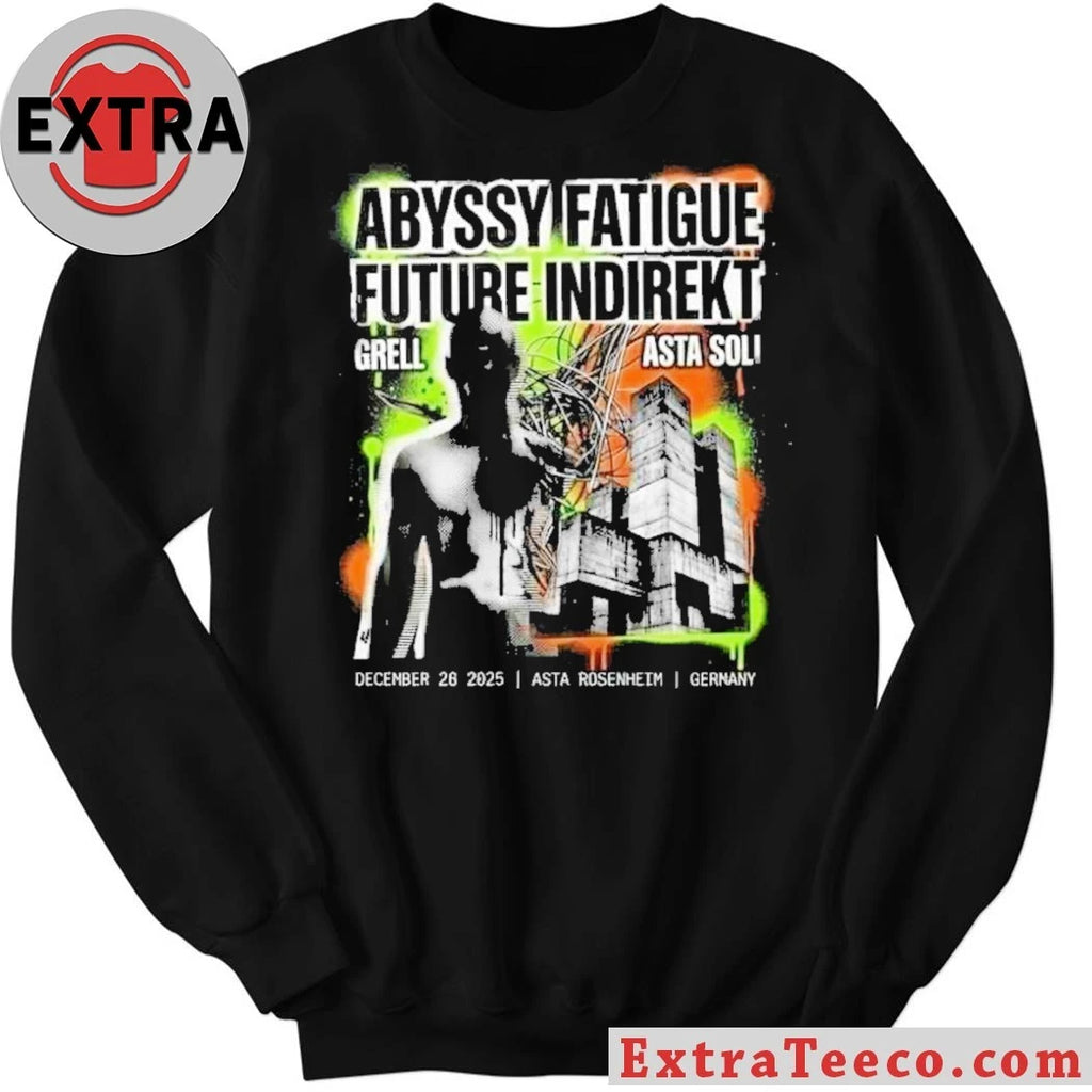 Official Abyss, Fatigue Future and Indirekte Grell will perform on December 26, 2025 at Asta Kneipe in Rosenheim, Germany Shirt