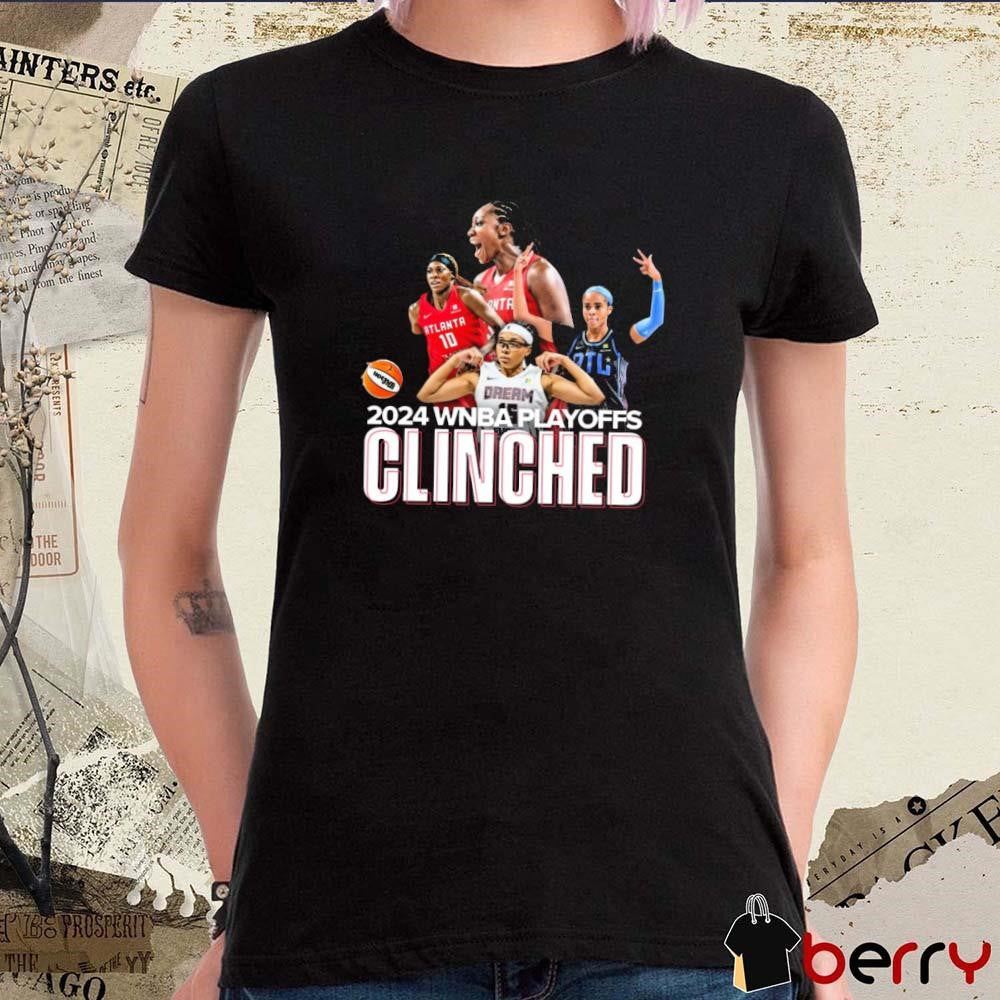 Atlanta Dream Clinch Berth In 2024 WNBA Playoffs t-shirt