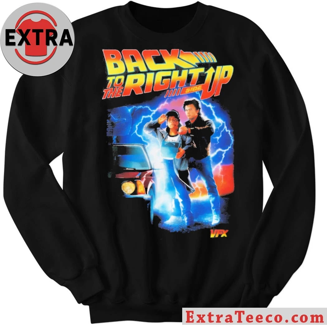 Official Back to the Right Side Up famous American science fiction film Shirt