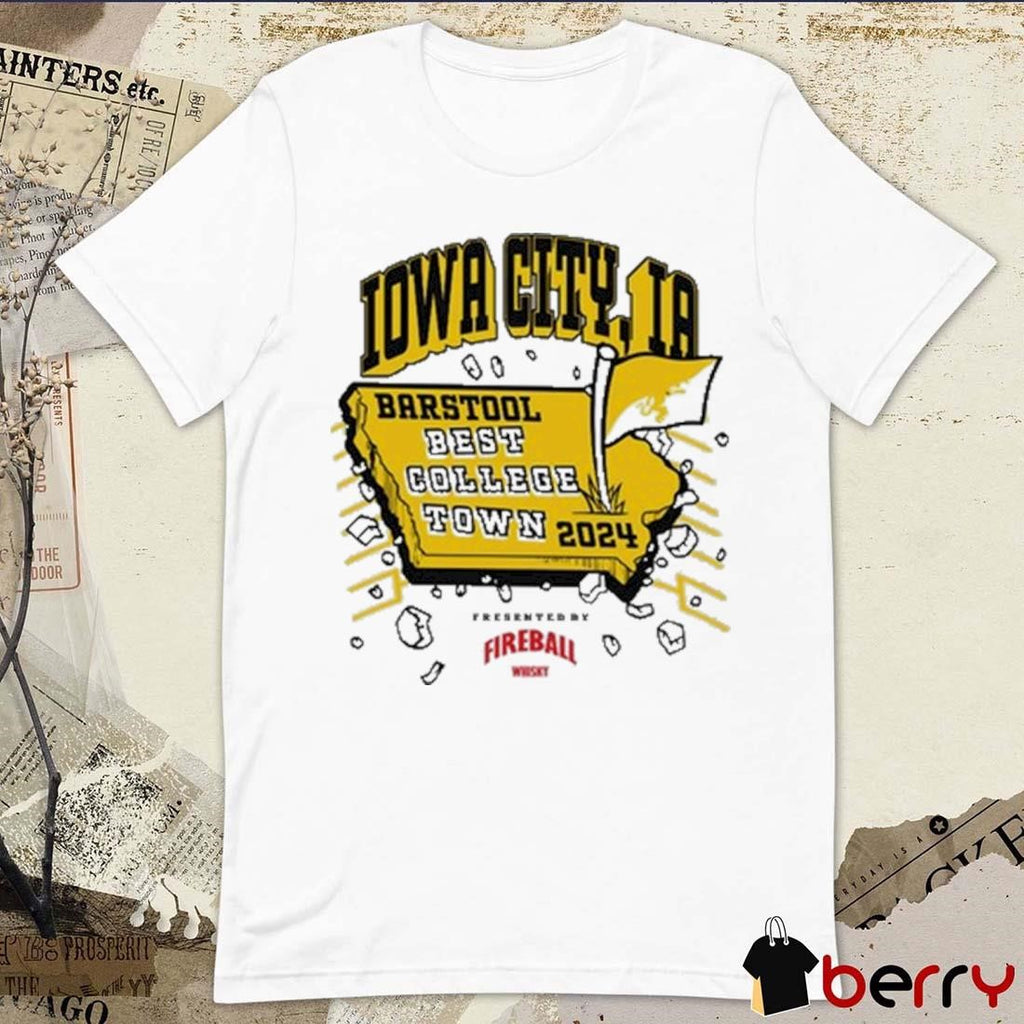 Best College Town Iowa City Ia 2024 Fireball t-shirt
