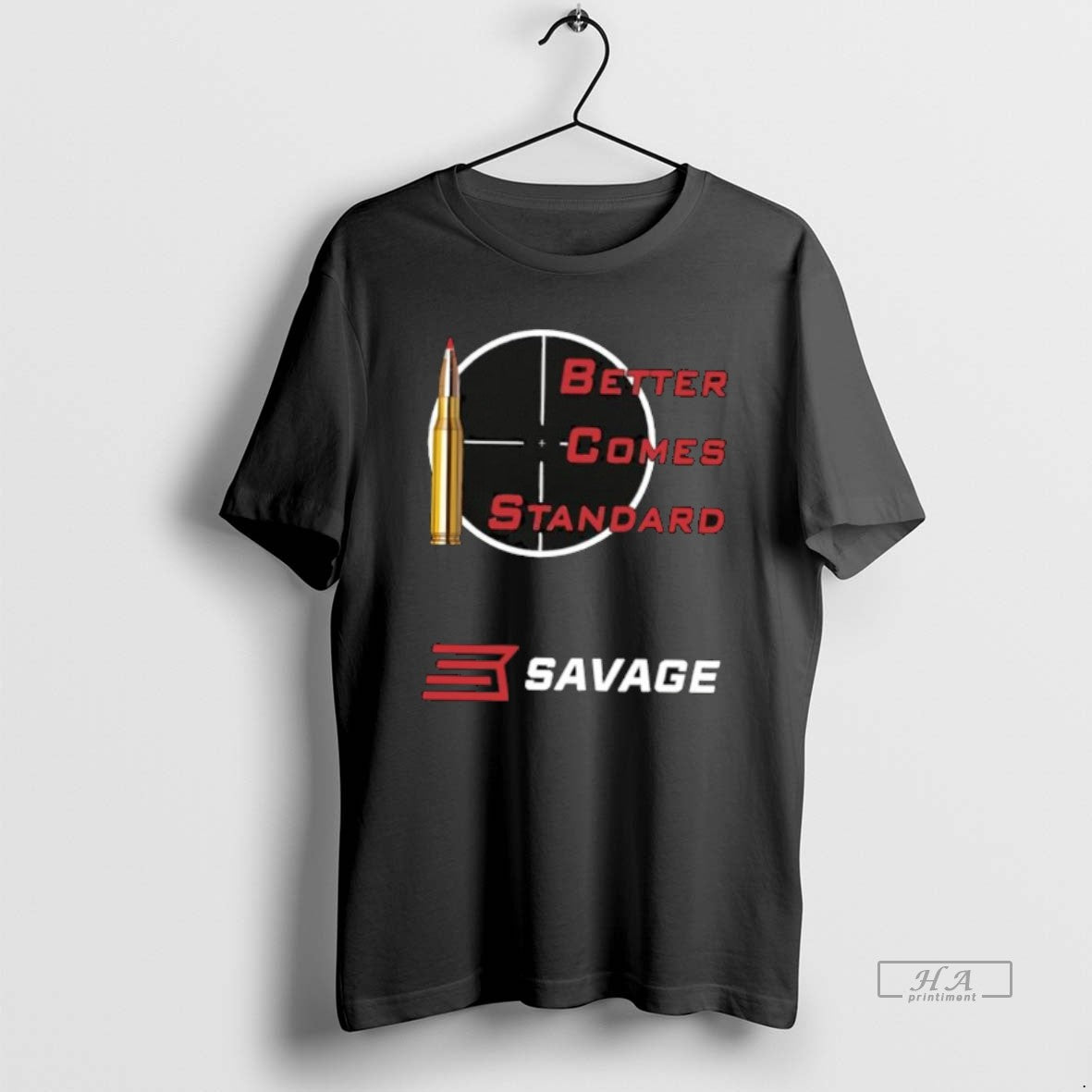 Official Better Comes Standard Savage Arms T-Shirts, Hoodie, Sweatshirt | PodTeesHub.com