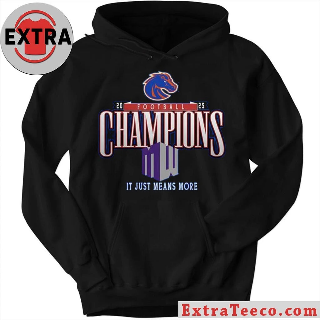 Official Boise State Broncos Mountain West Champions 2025 Means More Shirt