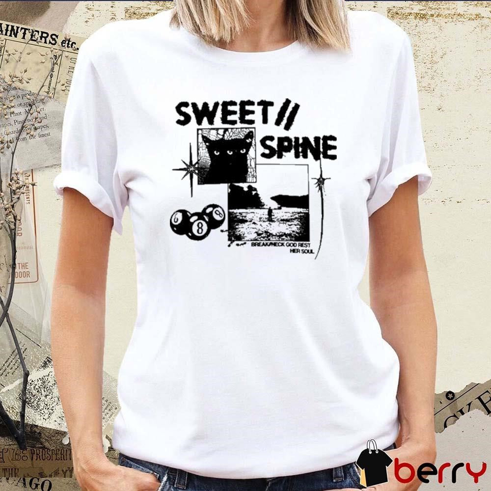 Break Neck God Rest Her Soul Sweet Spine t-shirt