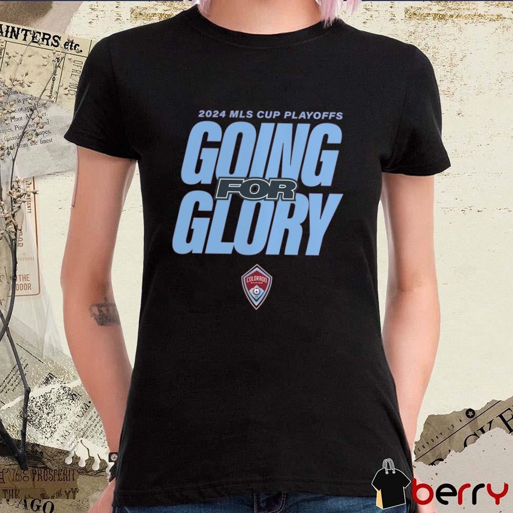 Colorado Rapids Going For Glory 2024 MLS Cup Playoffs t-shirt