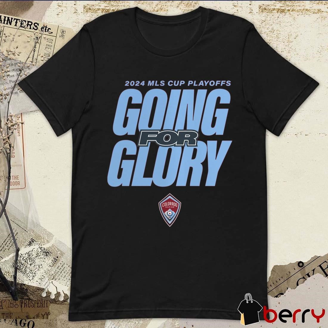 Colorado Rapids Going For Glory 2024 MLS Cup Playoffs t-shirt