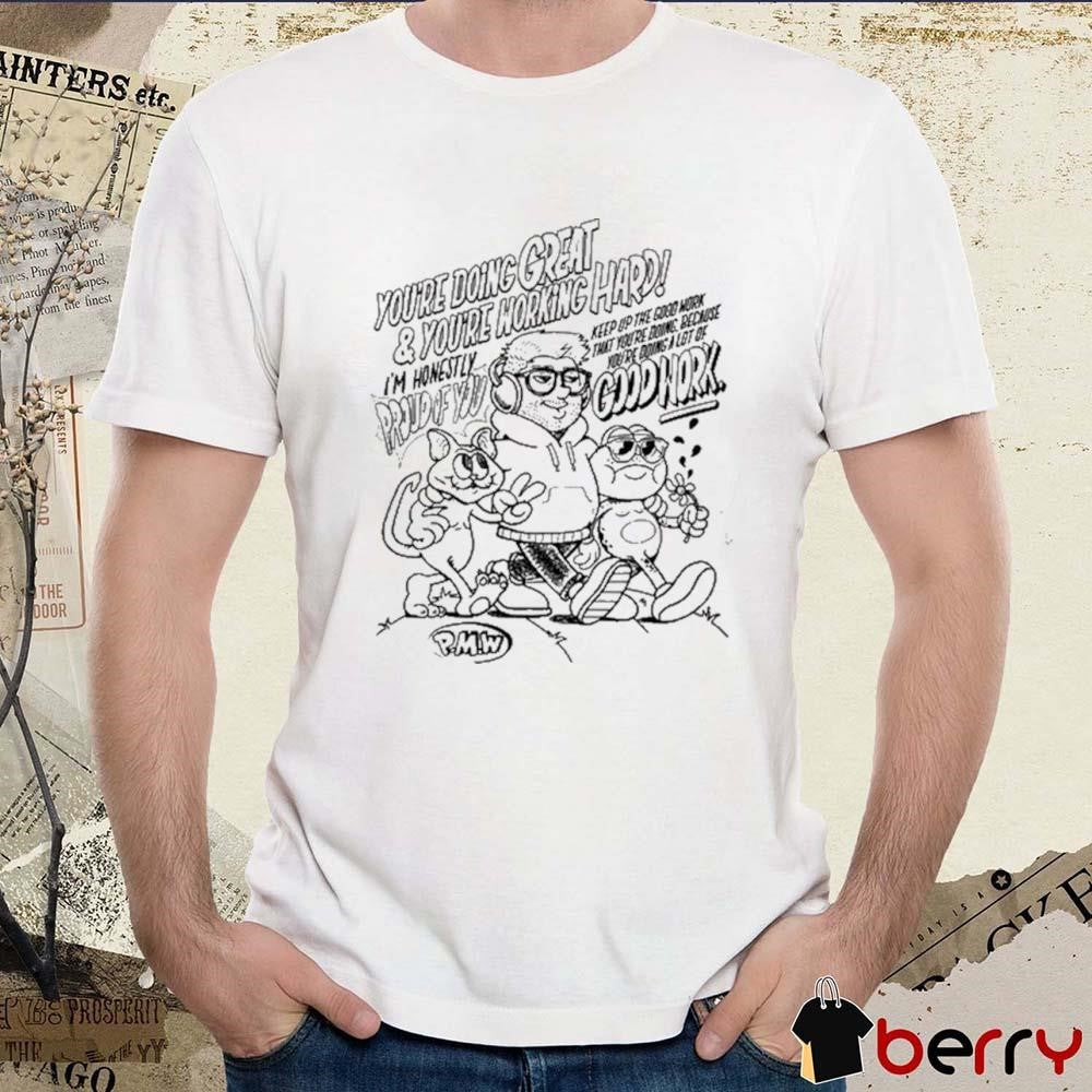 Diy Doodling You’re Doing Great And You’re Working Hard t-shirt