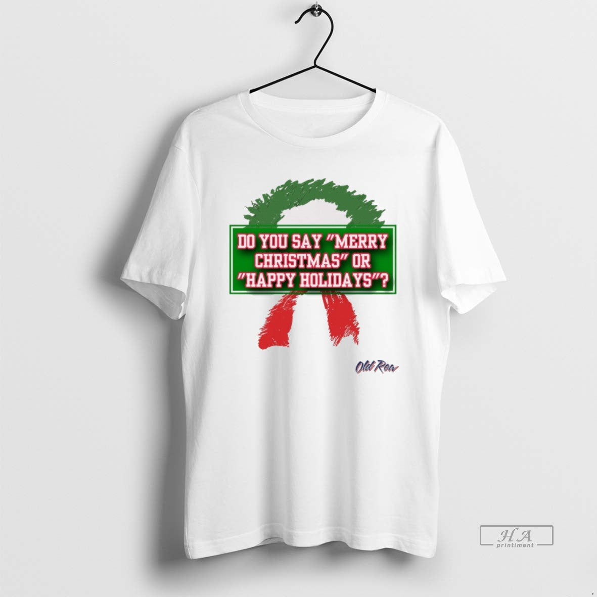 Official Do You Say Merry Christmas Or Happy Holidays 2025 T-Shirts, Hoodie, Sweatshirt | PodTeesHub.com
