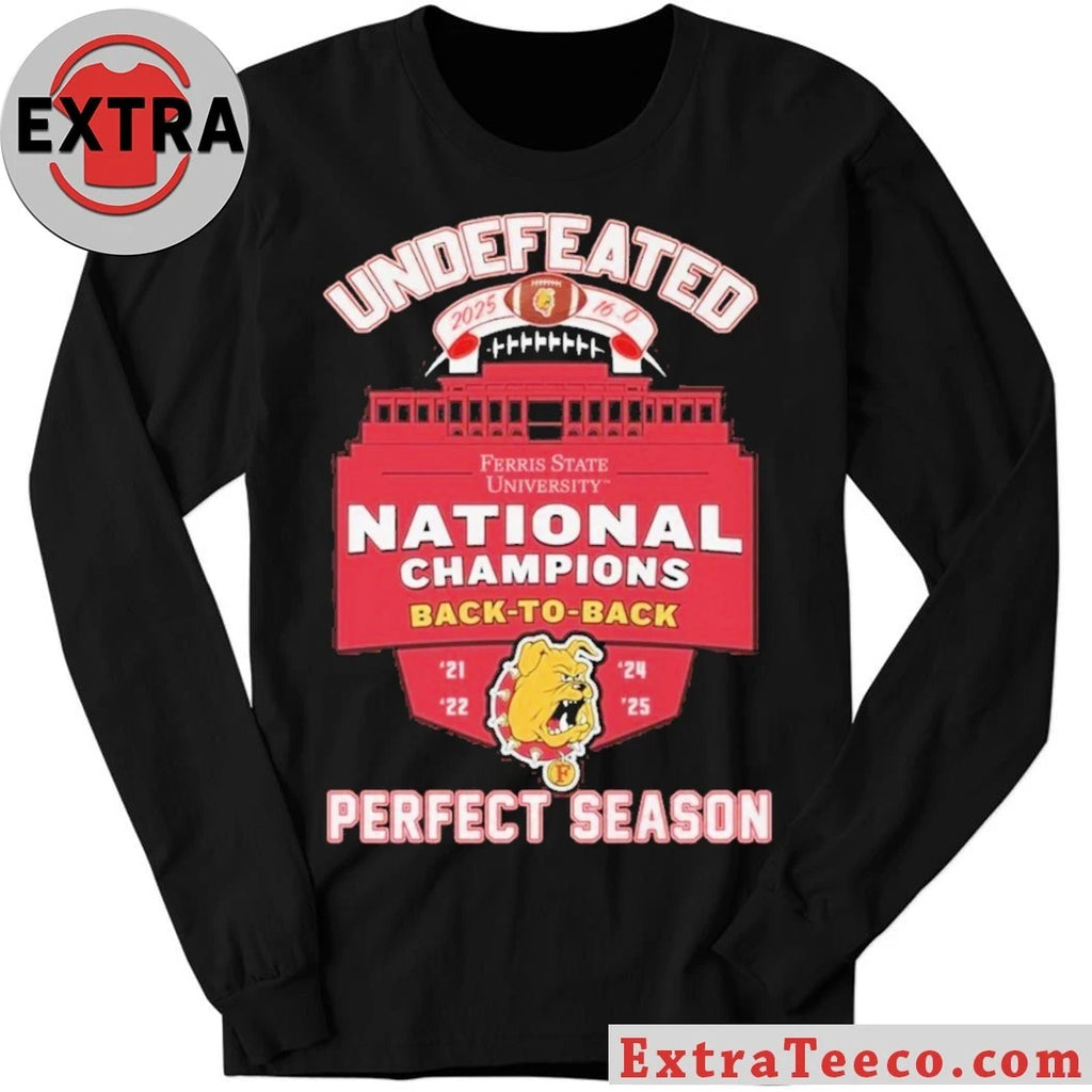 Official Ferris State University Bulldogs NCAA Division II champions in 2021, 2022, 2024 and 2025 T-Shirt