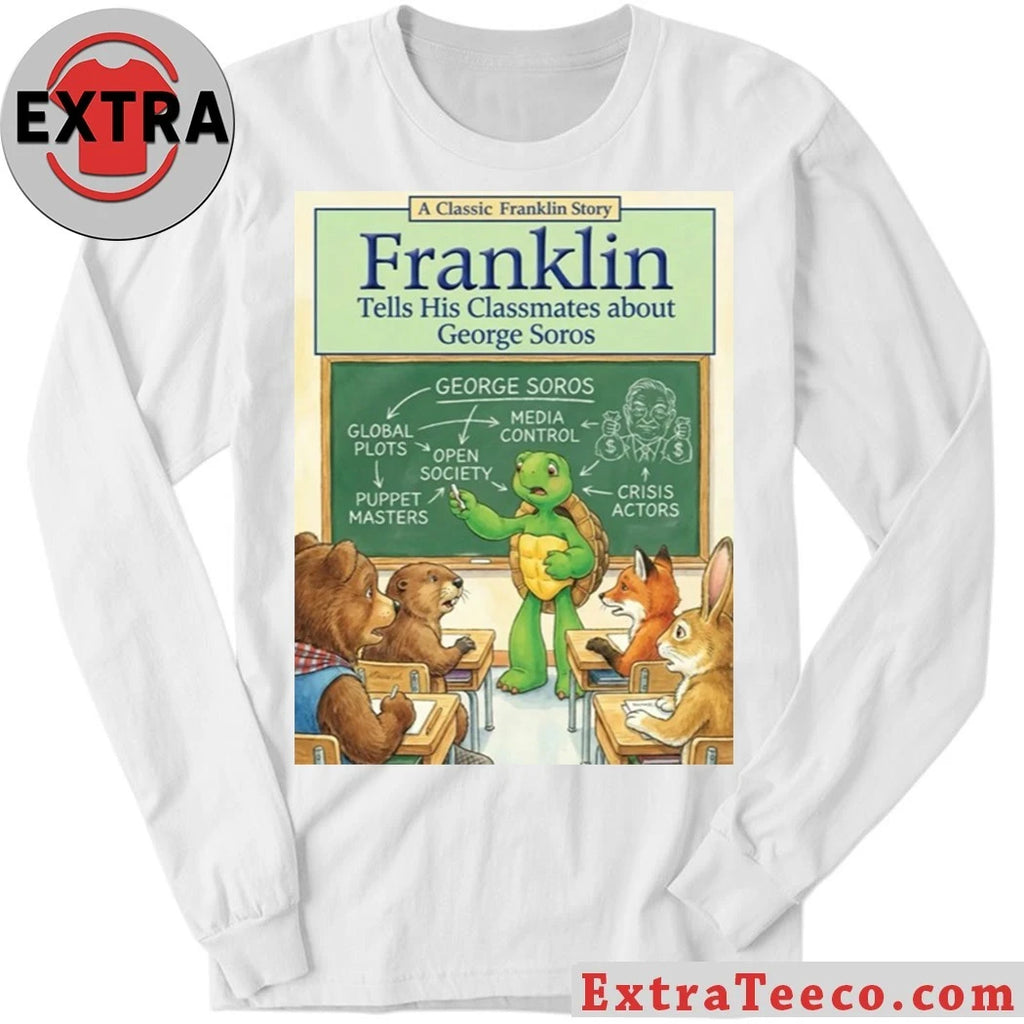 Official Franklin the Turtle A Classic Franklin Story Tells His Classmates About George Soros T-Shirt