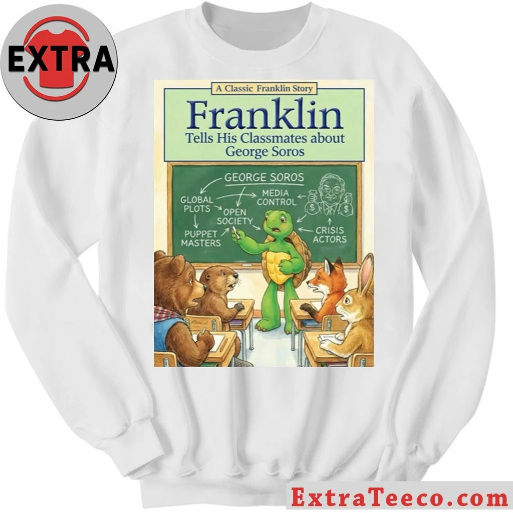 Official Franklin the Turtle A Classic Franklin Story Tells His Classmates About George Soros T-Shirt