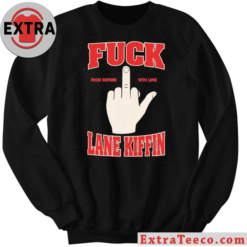 Official Fuck Lane Kiffin From Oxford With Love Shirt