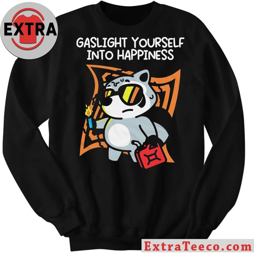 Official Gaslight Yourself Into Happiness Raccoon Shirt